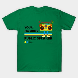 Retro Boom Box - Your Favorite Public Speaker T-Shirt